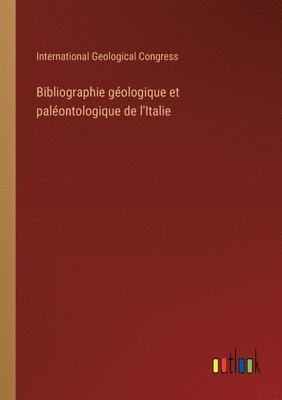 Bibliographie gologique et palontologique de l'Italie 1