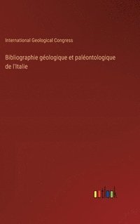 bokomslag Bibliographie gologique et palontologique de l'Italie