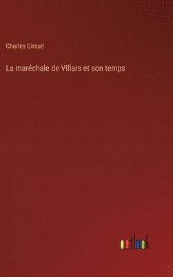 La marchale de Villars et son temps 1