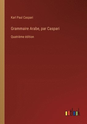 Grammaire Arabe, par Caspari 1