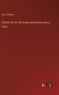 bokomslag Chemin de fer lectrique des boulevards a Paris