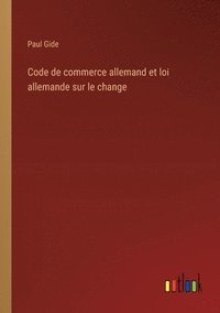 bokomslag Code de commerce allemand et loi allemande sur le change