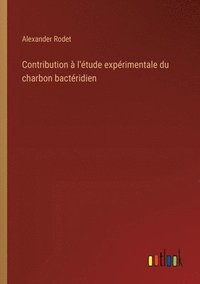 bokomslag Contribution  l'tude exprimentale du charbon bactridien