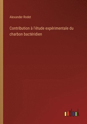 bokomslag Contribution à l'étude expérimentale du charbon bactéridien