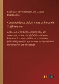 bokomslag Correspondance diplomatique du baron de Stal-Holstein