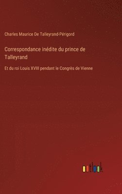 bokomslag Correspondance indite du prince de Talleyrand