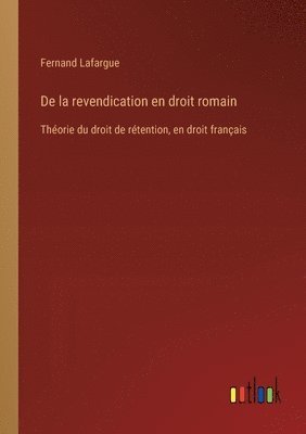 De la revendication en droit romain 1