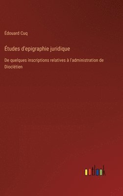 bokomslag tudes d'epigraphie juridique