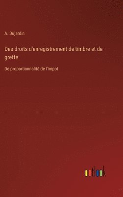 bokomslag Des droits d'enregistrement de timbre et de greffe