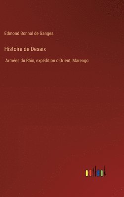 bokomslag Histoire de Desaix