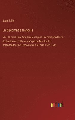 bokomslag La diplomatie franais