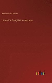 bokomslag marine française au Mexique