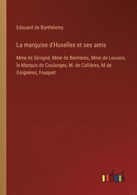 bokomslag La marquise d'Huxelles et ses amis