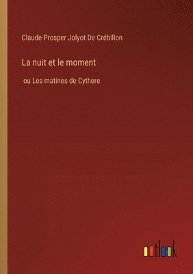 La nuit et le moment 1