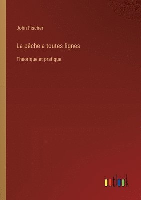 pêche a toutes lignes