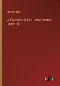 bokomslag Décaméron du Salon de peinture pour l'année 1881