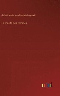 bokomslag Le mrite des femmes