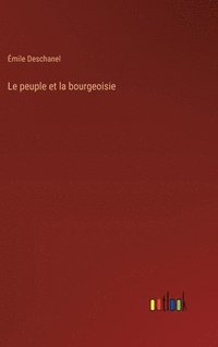 bokomslag Le peuple et la bourgeoisie