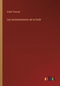 bokomslag Les enchantements de la forêt