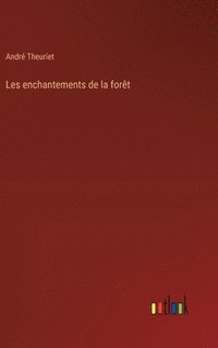 bokomslag Les enchantements de la fort