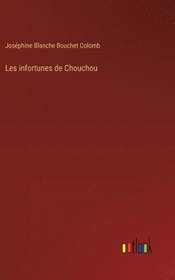 bokomslag Les infortunes de Chouchou