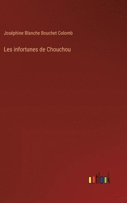 Les infortunes de Chouchou 1