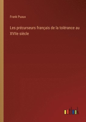 bokomslag Les précurseurs français de la tolérance au XVIIe siècle