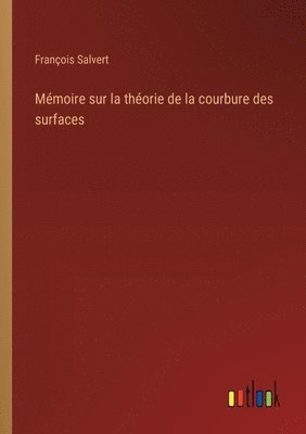 bokomslag Mémoire sur la théorie de la courbure des surfaces