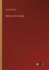 bokomslag Notes sur le Canada