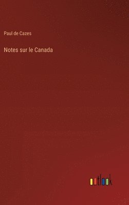 bokomslag Notes sur le Canada