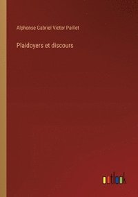 bokomslag Plaidoyers et discours