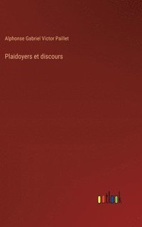 bokomslag Plaidoyers et discours