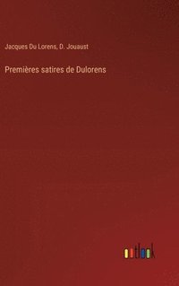 bokomslag Premires satires de Dulorens