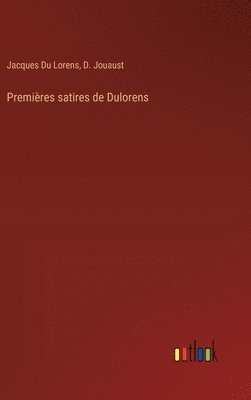 Premières satires de Dulorens