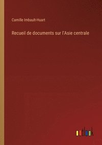 bokomslag Recueil de documents sur l'Asie centrale