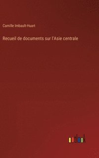 bokomslag Recueil de documents sur l'Asie centrale