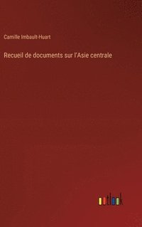 bokomslag Recueil de documents sur l'Asie centrale