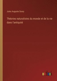 bokomslag Thories naturalistes du monde et de la vie dans l'antiquit