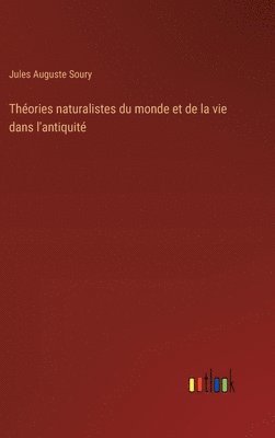 bokomslag Théories naturalistes du monde et de la vie dans l'antiquité
