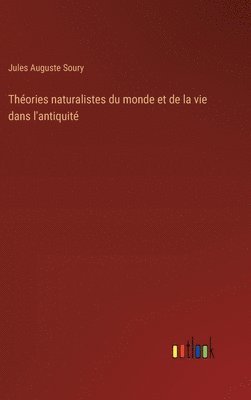 bokomslag Thories naturalistes du monde et de la vie dans l'antiquit