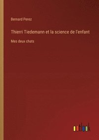 bokomslag Thierri Tiedemann et la science de l'enfant