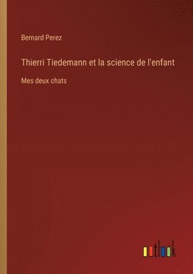 bokomslag Thierri Tiedemann et la science de l'enfant