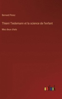 bokomslag Thierri Tiedemann et la science de l'enfant