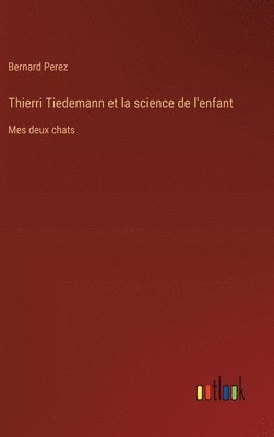 bokomslag Thierri Tiedemann et la science de l'enfant