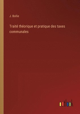bokomslag Traité théorique et pratique des taxes communales
