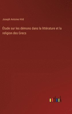 bokomslag tude sur les dmons dans la littrature et la religion des Grecs