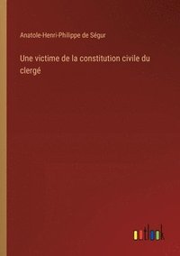 bokomslag Une victime de la constitution civile du clerg