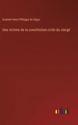 bokomslag Une victime de la constitution civile du clerg