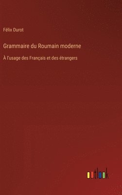 Grammaire du Roumain moderne 1