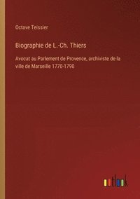 bokomslag Biographie de L.-Ch. Thiers